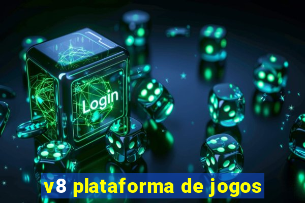 v8 plataforma de jogos